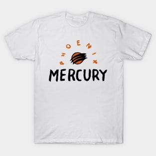 Phoenix Mercuuuury 03 T-Shirt